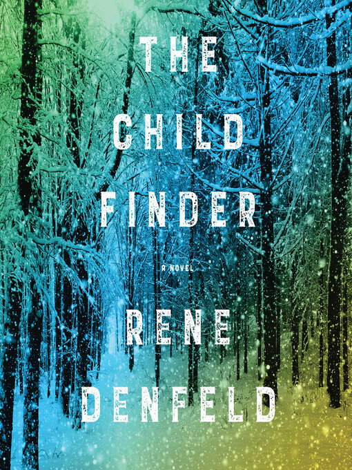 Title details for The Child Finder by Rene Denfeld - Available
